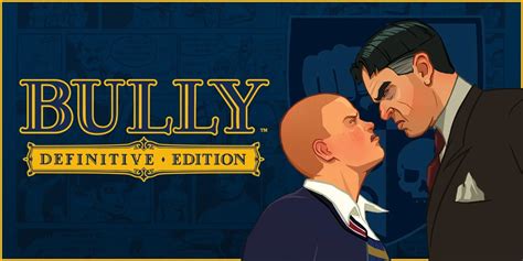 Bully Scholarship Definitive Edition (MOD PACK) .